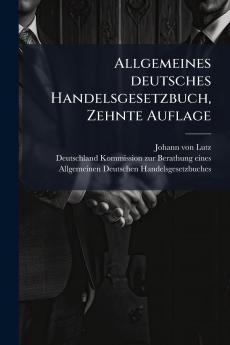 Allgemeines deutsches Handelsgesetzbuch Zehnte Auflage