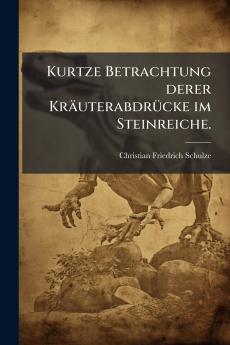 Kurtze Betrachtung derer KrÃ¤uterabdrÃ¼cke im Steinreiche.