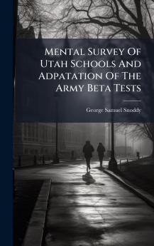 Mental Survey Of Utah Schools And Adpatation Of The Army Beta Tests
