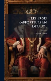 Les Trois Rapporteurs En DÃ©faut...
