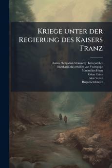 Kriege unter der Regierung des Kaisers Franz