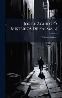 Jorge AguilÃ³ Ã? Misterios De Palma 2