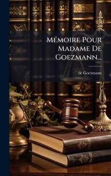 MÃ©moire Pour Madame De Goezmann...