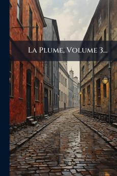 La Plume Volume 3...