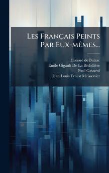 Les FranÃ§ais Peints Par Eux-mÃªmes...