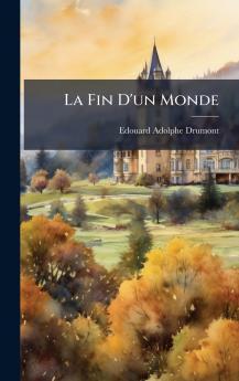 La Fin D'un Monde