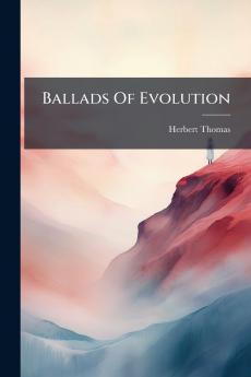 Ballads Of Evolution