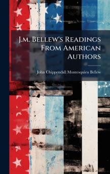 J.m. Bellew's Readings From American Authors