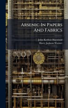 Arsenic In Papers And Fabrics