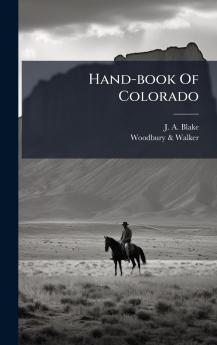 Hand-book Of Colorado