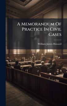 A Memorandum Of Practice In Civil Cases