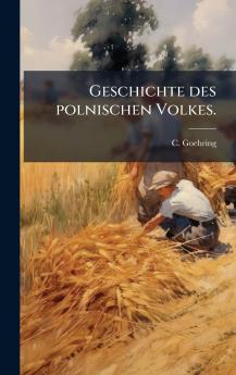 Geschichte des polnischen Volkes.