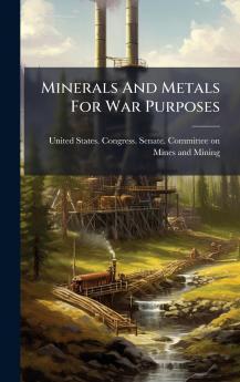 Minerals And Metals For War Purposes