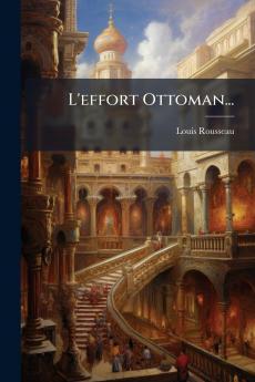 L'effort Ottoman...