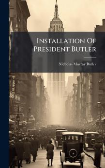 Installation Of President Butler