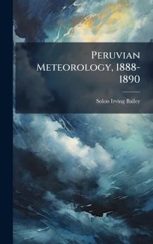 Peruvian Meteorology 1888-1890