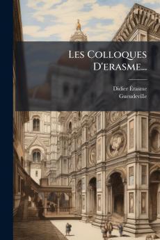 Les Colloques D'erasme...