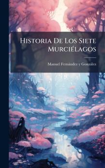 Historia De Los Siete MurciÃ©lagos