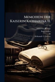 Memoiren der Kaiserin Katharina II.