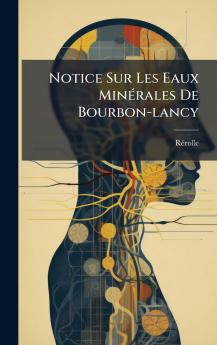 Notice Sur Les Eaux MinÃ©rales De Bourbon-lancy