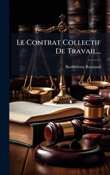 Le Contrat Collectif De Travail...