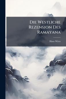 Die Westliche Rezension Des Ramayana