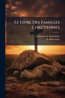 Le Livre Des Familles ChrÃ©tiennes