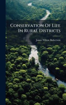 Conservation Of Life In Rural Districts