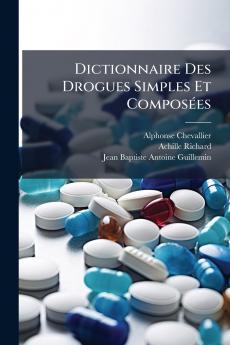 Dictionnaire Des Drogues Simples Et ComposÃ©es