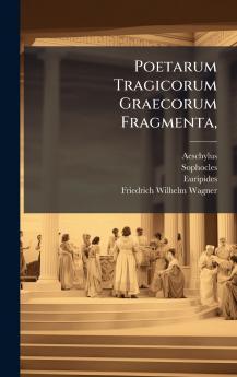 Poetarum Tragicorum Graecorum Fragmenta