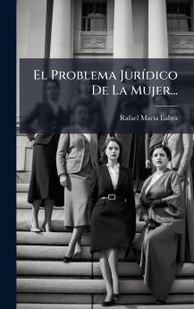 El Problema JurÃ­dico De La Mujer...