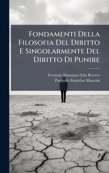 Fondamenti Della Filosofia Del Diritto E Singolarmente Del Diritto Di Punire