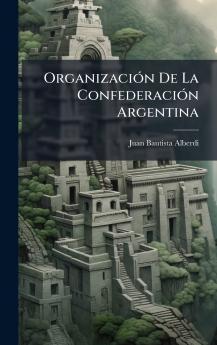 OrganizaciÃ³n De La ConfederaciÃ³n Argentina