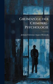 GrundzÃ¼ge der Criminal-Psychologie