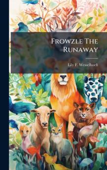 Frowzle The Runaway