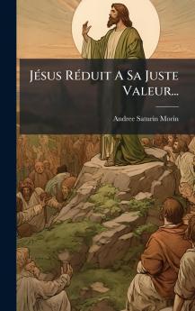 JÃ©sus RÃ©duit A Sa Juste Valeur...