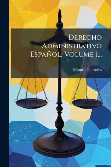 Derecho Administrativo EspaÃ±ol Volume 1...