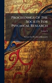 Proceedings Of The Society For Psychical Research