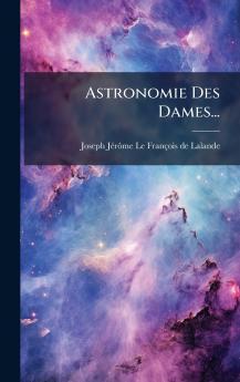 Astronomie Des Dames...