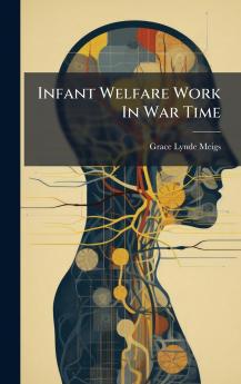 Infant Welfare Work In War Time