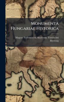 Monumenta Hungariae Historica