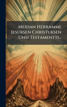 Meidan Herramme Jesuksen Christuksen Unsi Testamentti...
