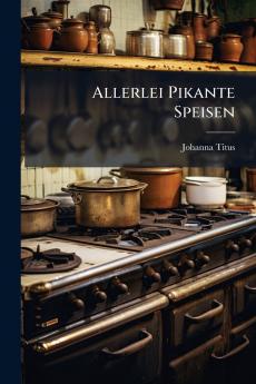 Allerlei Pikante Speisen