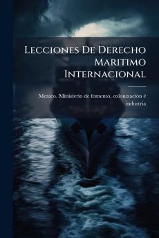 Lecciones De Derecho Maritimo Internacional