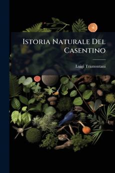 Istoria Naturale Del Casentino