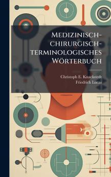 Medizinisch-chirurgisch-terminologisches WÃ¶rterbuch