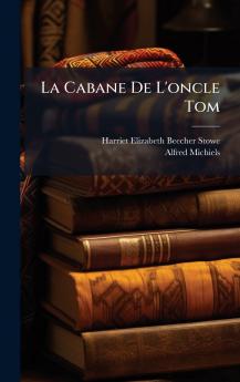 La Cabane De L'oncle Tom