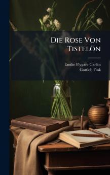 Die Rose Von TistelÃ¶n