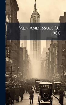 Men And Issues Of 1900