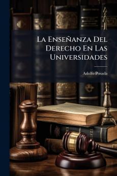 La EnseÃ±anza Del Derecho En Las Universidades